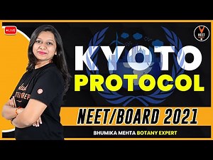 Kyoto Protocol Summary | NEET 2021 Preparation | NEET Biology | Bhumika Ma'am