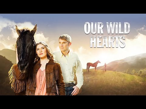 Our Wild Hearts (2013) | Full Movie | Cambrie Schroder | Ricky Schroder | Cliff Potts