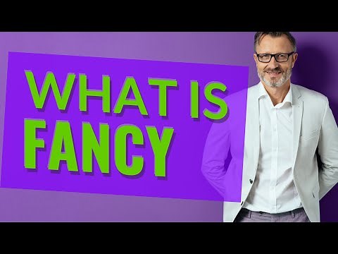 Fancy | Meaning of fancy