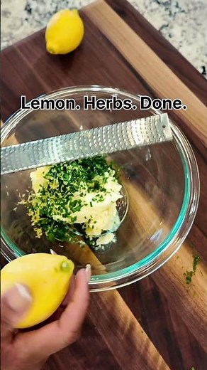 Lemon herb butter that changes everything.