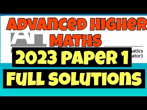 Advanced Higher Maths 2023 Paper 1 Full Solutions