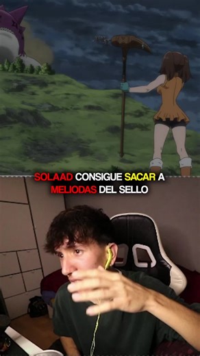 SOLAAD CONSIGUE SACAR A MELIODAS DEL SELLO #nanatsunotazai #los7pecadocapitales #Anime #shabyer