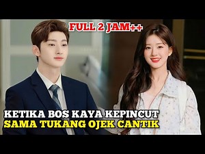 KETIKA BOS KAYA JATUH CINTA SAMA OJOL CANTIK - FULL ROMANTIS ABIZZZ