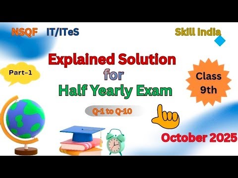Class 9 Half-Yearly Paper Solution | Correct Answers & Explanation ( IT/ITeS ) 2025