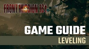 FRONT MISSION 1st: Remake "Player's Guide #2 - Leveling" video