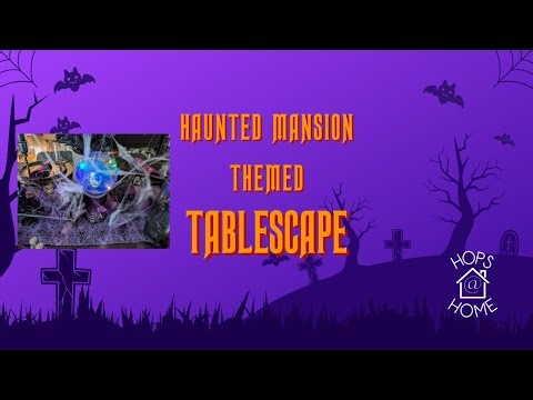 Haunted Mansion themed tablescape - decorate with me!