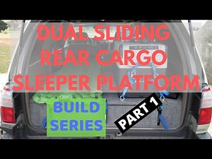 Build Series Part 1 - Dual Sliding Rear Cargo Sleeper Platform