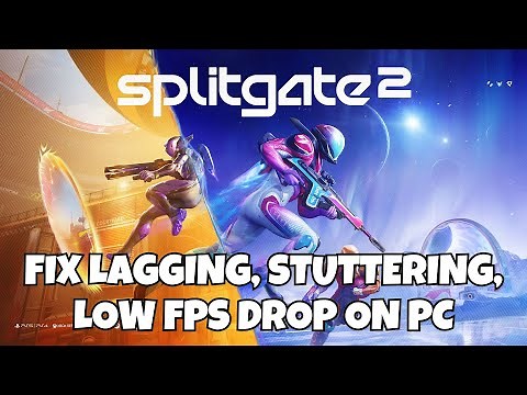 How To Fix Splitgate 2- Beta Lagging & Stuttering Issue On PC | Fix Low FPS Drop & Freezing Issue