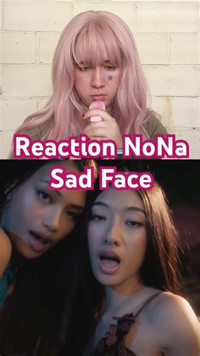 Reaction Nona - Sad Face #viral #shorts #shortvideo #indonesia #ipop #music