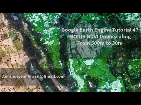 Google Earth Engine Tutorial-47: MODIS NDVI Downscaling, from 500m to 30m