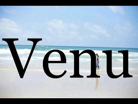 How To Pronounce Venu🌈🌈🌈🌈🌈🌈Pronunciation Of Venu