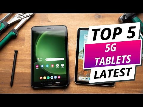 Top 5 Best 5G Tablets 2024