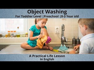 How to Wash an Object - A Montessori Practical Life Lesson | Toddler Level