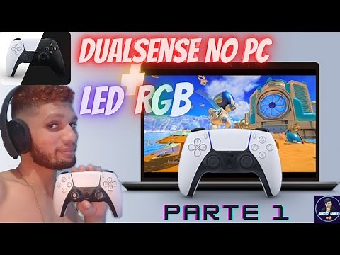 Controle de PS5 Dualsense No PC via Cabo USB + LED RGB como Fazer⁉️ | Tutorial [Parte 1]