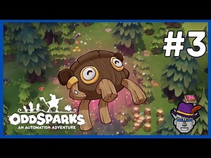 Oddsparks 1.0 - Gameplay (EP03)