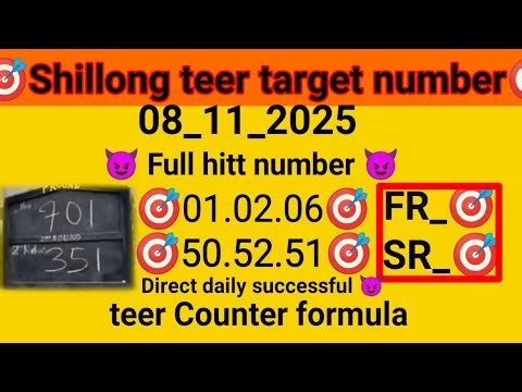 08_11_2025 Shillong teer target number | shillong teer common number today | teer Counter formula