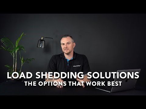 Load Shedding Solutions - The Options that work best!
