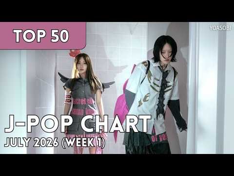 [TOP 50] J-Pop Chart - July 2026 (Week 1)