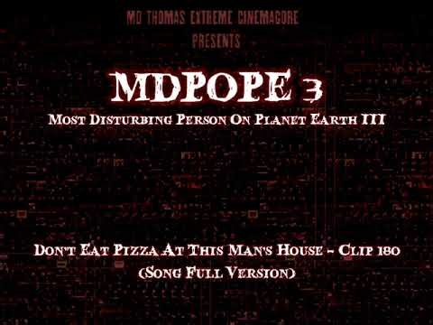 MDPOPE 3 - Don't Eat Pizza At This Man's House - Clip 180 (Song Full Version)
