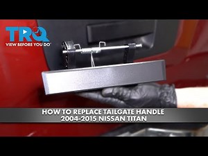 How to Replace Tailgate Handle 2004-2015 Nissan Titan