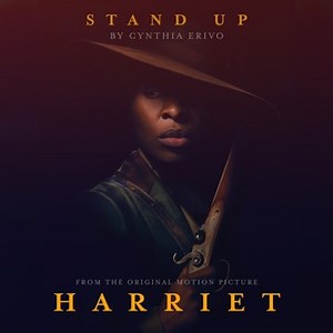 New Song: Cynthia Erivo – ‘Stand Up (From ‘Harriet’ Soundtrack)