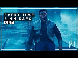 Star Wars | Every time Finn says "Rey"