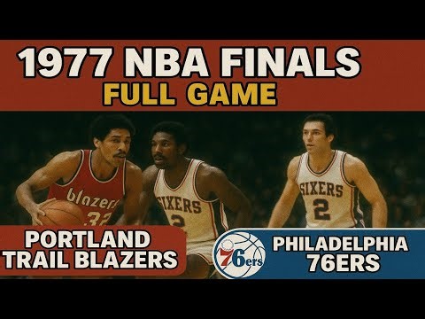 1977 NBA Finals 76ers vs Trailblazers Game 1 Full Game