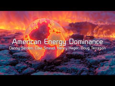 American Energy Dominance: Past or Present?