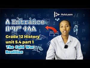 Grade 12 History: Unit 5 | 5.4 Part 1 | The Cold War Realities