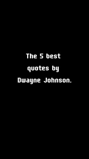 the 5 best quotes by Dwayne Johnson | Powerful Mindset | Facebook