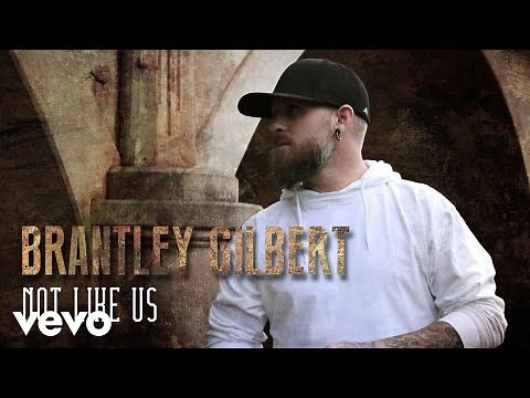 Brantley Gilbert - Not Like Us (Audio)