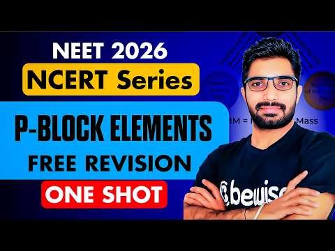 P Block Elements One Shot Revision for NEET 2026 | Revise P Block Elements in 1 Hour with Sunil Sir