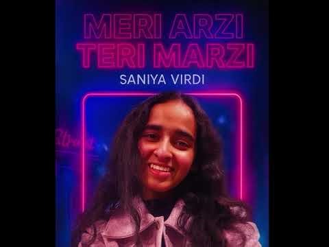 Meri Arzi Teri Marzi by -saniya virdi -lyrics-Sanjay Lehri