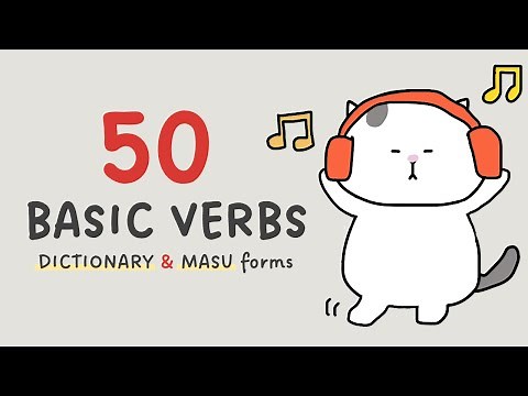 50 Basic Japanese Verbs: Dictionary and Masu Forms [Visual Learning]