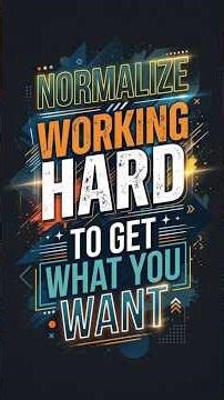 Normalize Working Hard