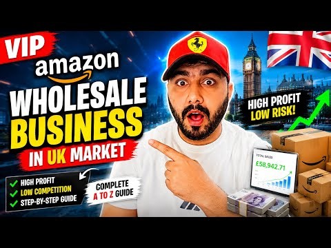 🔥 VIP Amazon Wholesale Business in the UK 🇬🇧 | Complete A to Z Guide (2026)
