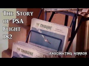 The Story of PSA Flight 182 | A Short Documentary | Fascinating Horror