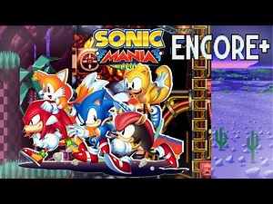 Sonic Mania Plus: Encore+ Mod (Full Playthrough)