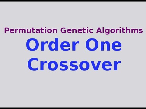 Genetic Algorithms 18/30: Order One Crossover