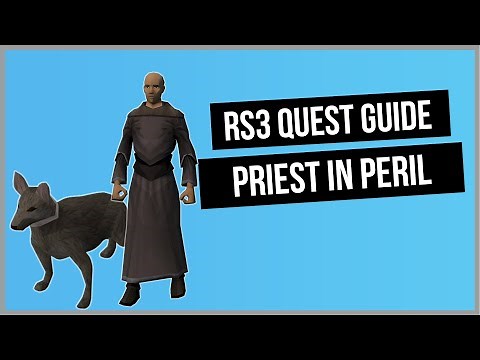RS3: Priest in Peril Quest Guide - RuneScape 3