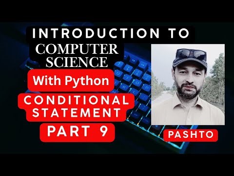 Introduction to computer science with python part 9 | Conditional Statements in Python