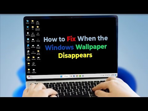 Fix Windows 11 Black Wallpaper Issue | How to Restore Disappearing Desktop Background