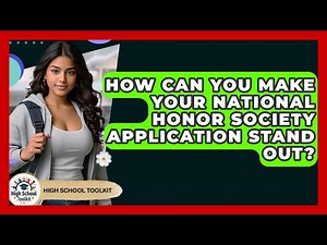 How Can You Make Your National Honor Society Application Stand Out? - High School Toolkit