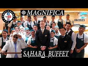 MSC MAGNIFICA 2023 SAHARA Buffet & TEAM By Costi