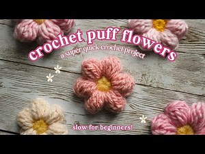 Crochet Simple Puff Flowers (the best beginner project!)
