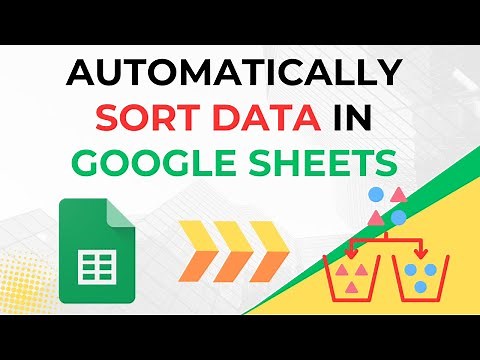 How to Automatically Sort in Google Sheets when Data is Updated or Added