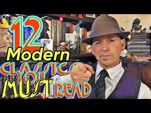 12 Modern Classics You MUST Read!