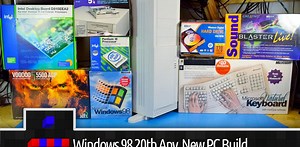 ｢Windows 98｣が20周年。当時の未開封パーツからゲーミングPCをDIY