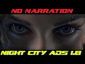 Cyberpunk 2077 Ads For Night City Mod Gameplay April 2022 (No Narration)