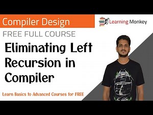 Eliminating Left Recursion in Compiler || Lesson 13 || Compiler Design || Learning Monkey ||